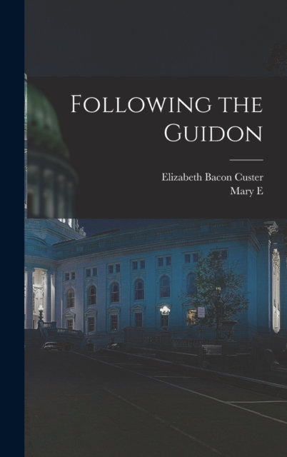 Following the Guidon, Hardback Book