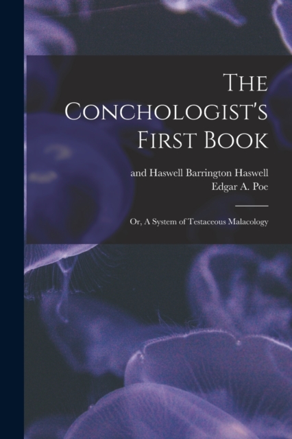 The Conchologist's First Book : Or, A System of Testaceous Malacology, Paperback / softback Book