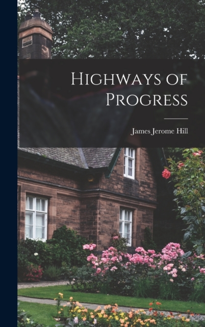 Highways of Progress, Hardback Book