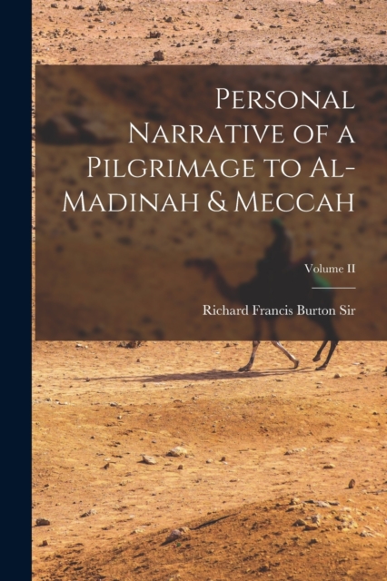 Personal Narrative of a Pilgrimage to Al-Madinah & Meccah; Volume II, Paperback / softback Book