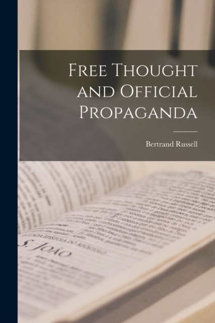 Free Thought and Official Propaganda, Paperback / softback Book