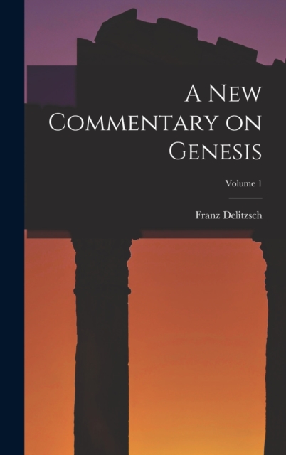 A New Commentary on Genesis; Volume 1, Hardback Book