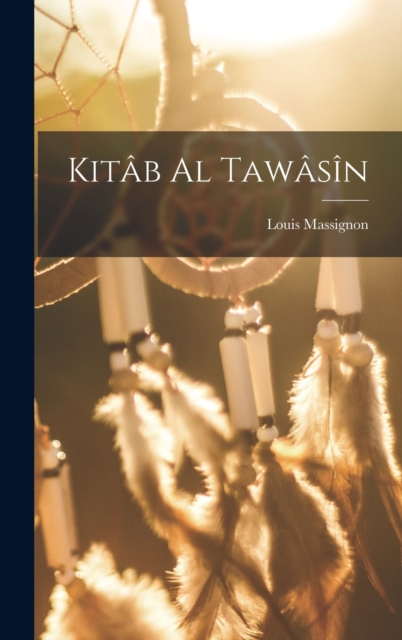 Kitab al Tawasin, Hardback Book