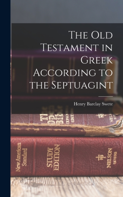 The Old Testament in Greek According to the Septuagint, Hardback Book