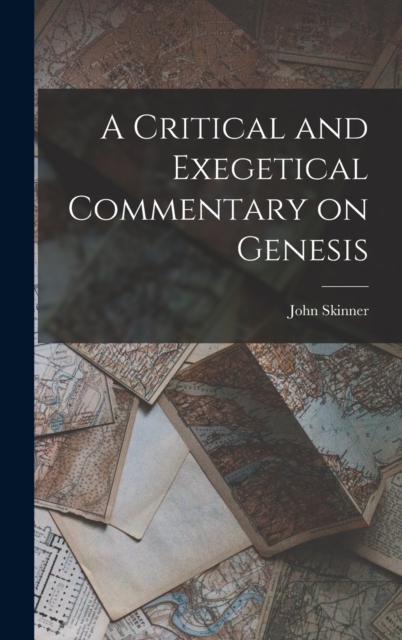 A Critical and Exegetical Commentary on Genesis, Hardback Book