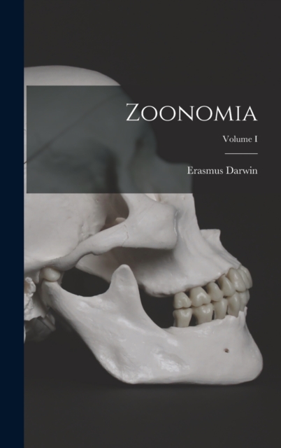Zoonomia; Volume I, Hardback Book