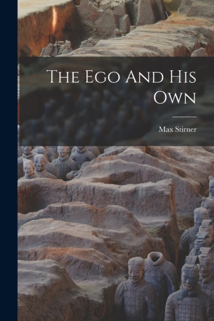 The Ego And His Own, Paperback / softback Book
