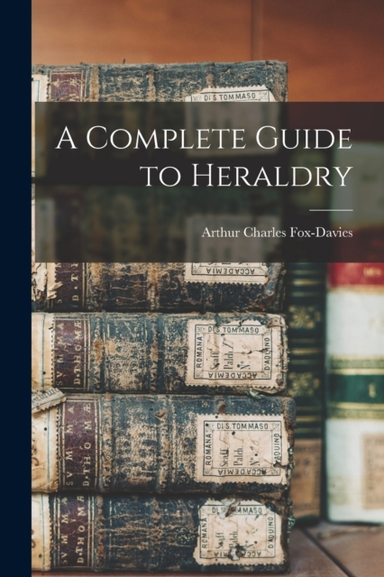 A Complete Guide to Heraldry, Paperback / softback Book