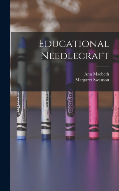 Educational Needlecraft, Hardback Book