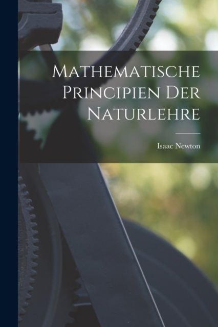 Mathematische Principien Der Naturlehre, Paperback / softback Book