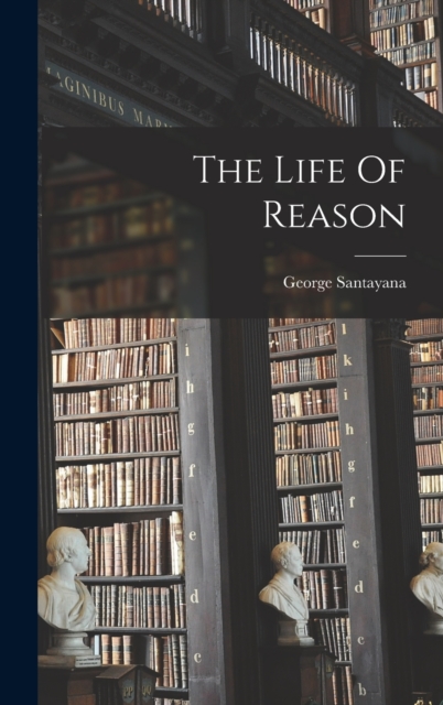 The Life Of Reason, Hardback Book