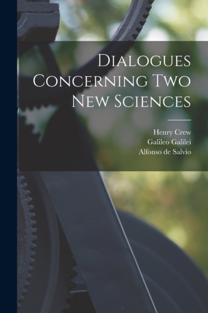 Dialogues Concerning two new Sciences, Paperback / softback Book