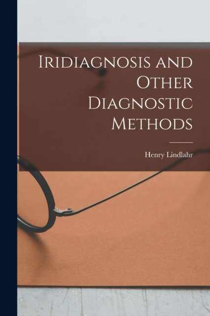 Iridiagnosis and Other Diagnostic Methods, Paperback / softback Book