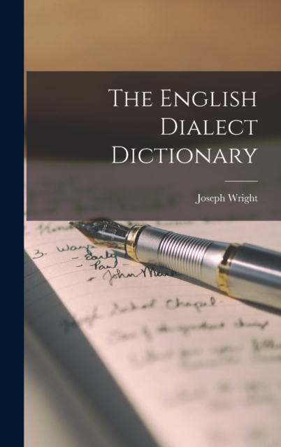 The English Dialect Dictionary, Hardback Book