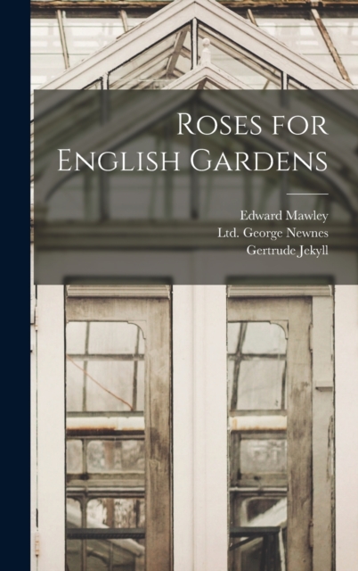 Roses for English Gardens, Hardback Book