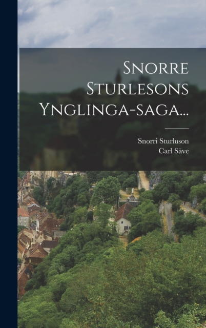 Snorre Sturlesons Ynglinga-saga..., Hardback Book