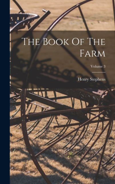 The Book Of The Farm; Volume 3, Hardback Book
