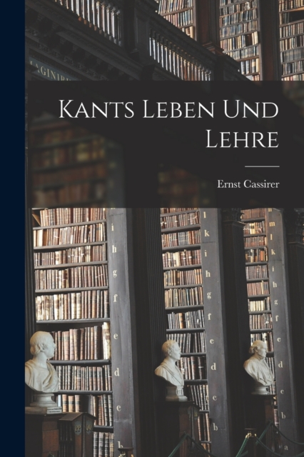 Kants Leben Und Lehre, Paperback / softback Book