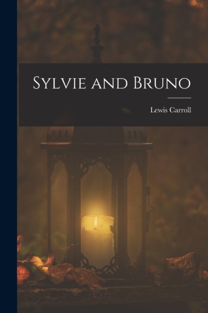 Sylvie and Bruno, Paperback / softback Book