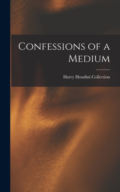 Confessions of a Medium, Hardback Book