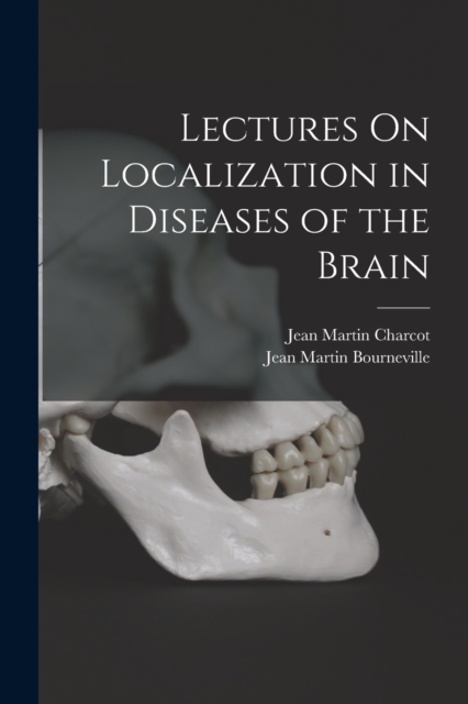 Lectures On Localization in Diseases of the Brain, Paperback / softback Book