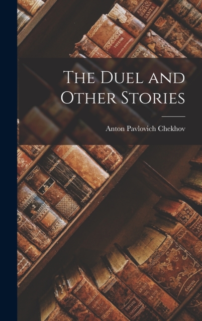 The Duel and Other Stories, Hardback Book