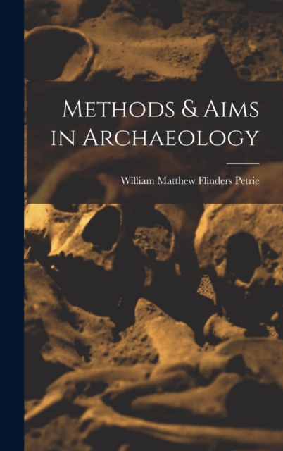 Methods & Aims in Archaeology, Hardback Book