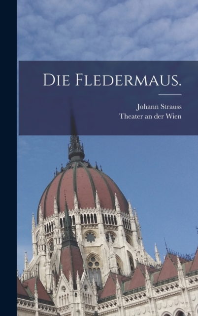 Die Fledermaus., Hardback Book