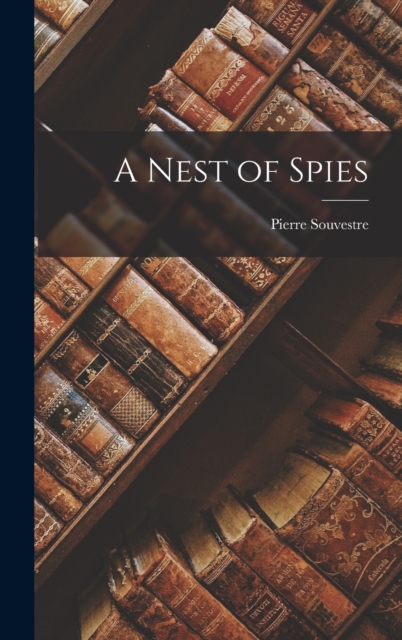 A Nest of Spies, Hardback Book