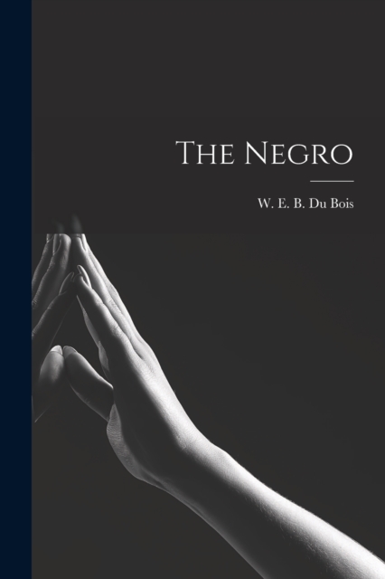 The Negro, Paperback / softback Book