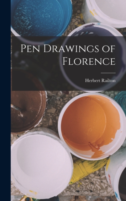 Pen Drawings of Florence, Hardback Book