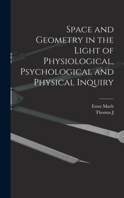 Space and Geometry in the Light of Physiological, Psychological and Physical Inquiry, Hardback Book