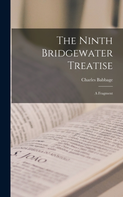 The Ninth Bridgewater Treatise : A Fragment, Hardback Book