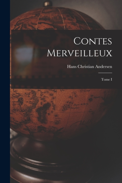 Contes merveilleux; Tome I, Paperback / softback Book