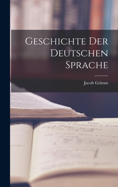 Geschichte Der Deutschen Sprache, Hardback Book