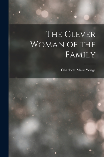 The Clever Woman of the Family, Paperback / softback Book
