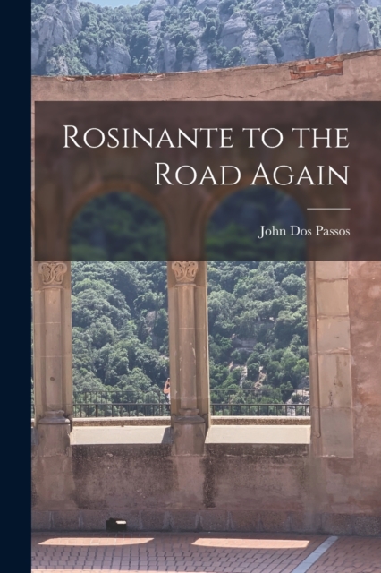 Rosinante to the Road Again, Paperback / softback Book