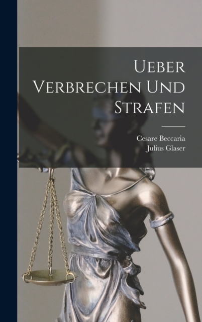 Ueber Verbrechen Und Strafen, Hardback Book