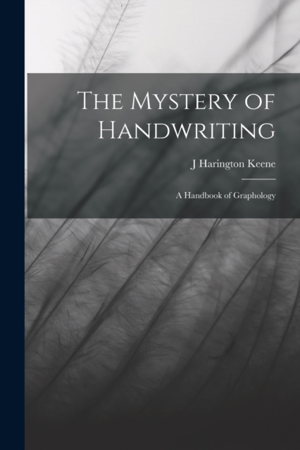 The Mystery of Handwriting : A Handbook of Graphology, Paperback / softback Book