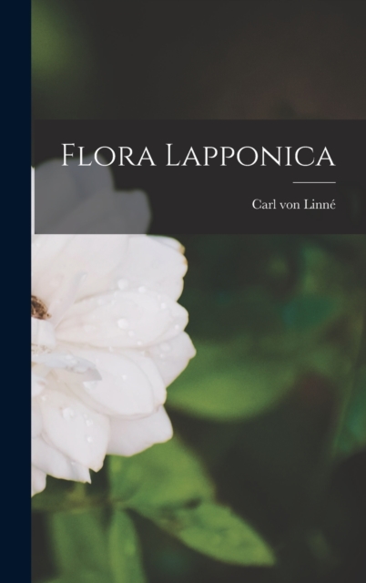 Flora Lapponica, Hardback Book