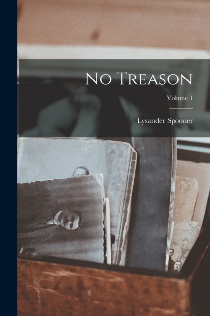 No Treason; Volume 1, Paperback / softback Book