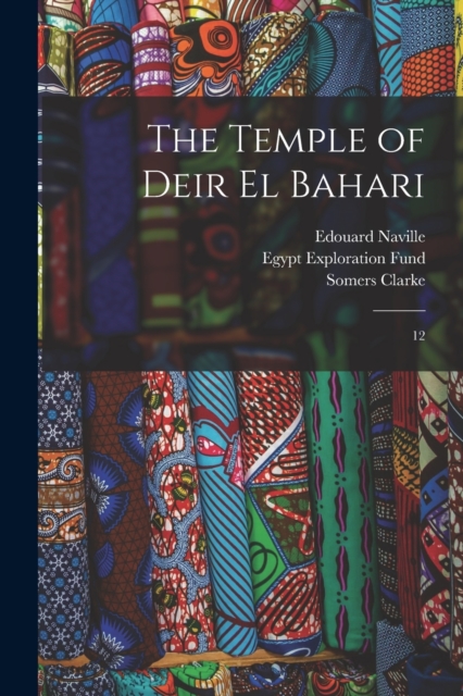The Temple of Deir el Bahari : 12, Paperback / softback Book