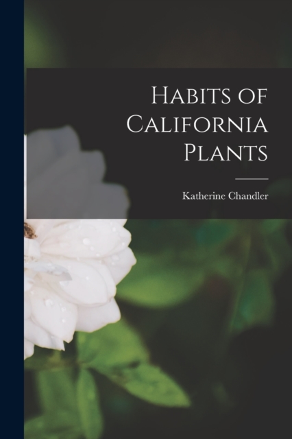 Habits of California Plants, Paperback / softback Book
