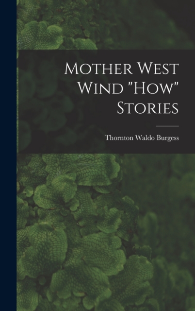 Mother West Wind "How" Stories, Hardback Book