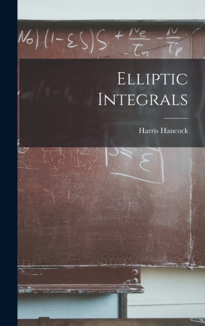Elliptic Integrals, Hardback Book