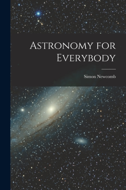 Astronomy for Everybody, Paperback / softback Book
