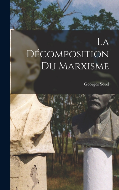La decomposition du marxisme, Hardback Book