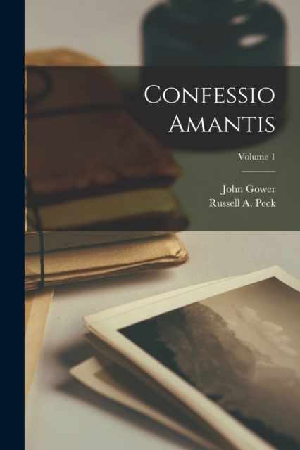 Confessio Amantis; Volume 1, Paperback / softback Book