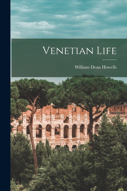 Venetian Life, Paperback / softback Book