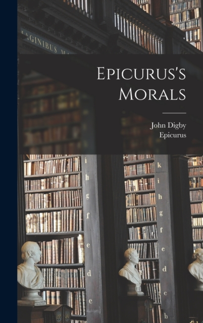 Epicurus's Morals, Hardback Book